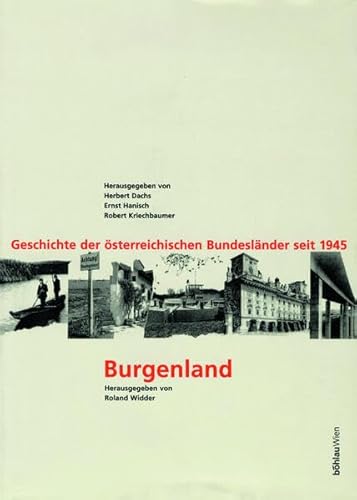 Stock image for Geschichte der sterreichischen Bundeslnder seit 1945, 10 Bde. u. 2 Sonderbde., Burgenland for sale by medimops