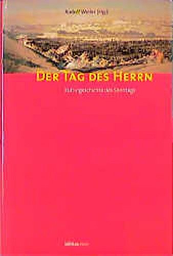 Imagen de archivo de Der Tag des Herrn. Kulturgeschichte des Sonntags a la venta por medimops