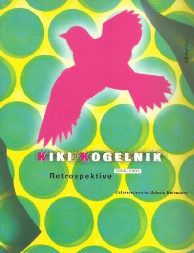 Kiki Kogelnik 1935-1997, Retrospektive - Kogelnik, Kiki