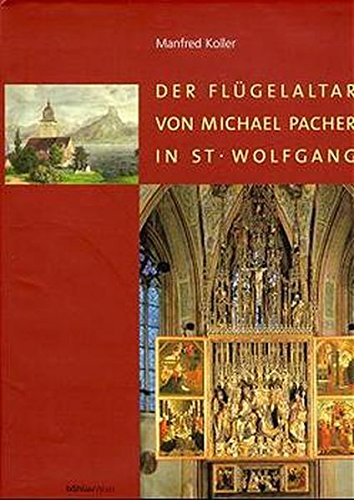 Imagen de archivo de Der Flugelaltar Von Michael Pacher in St. Wolfgang (Buchreihe Des Institutes Fur Den Donauraum Und Mitteleuropa) (German Edition) a la venta por Salsus Books (P.B.F.A.)