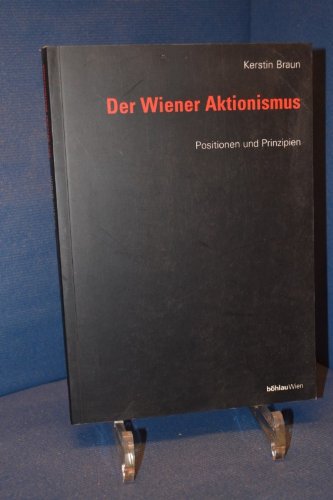 Stock image for Der Wiener Aktionismus: Positionen und Prinzipien (Ars viva) (German Edition) for sale by Webster's Bookstore Cafe, Inc.