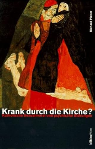 Beispielbild fr Krank durch die Kirche? Katholische Sexualmoral und psychische Strungen zum Verkauf von medimops