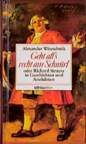 9783205990048: Geht all's recht am Schnrl, oder, Richard Strauss in Geschichten und Anekdoten