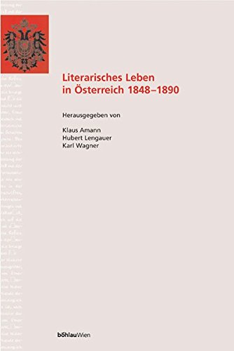 Literarisches Leben in Österreich 1848-1890 - Sprengel, Peter, Hubert Lengauer und Klaus Amann