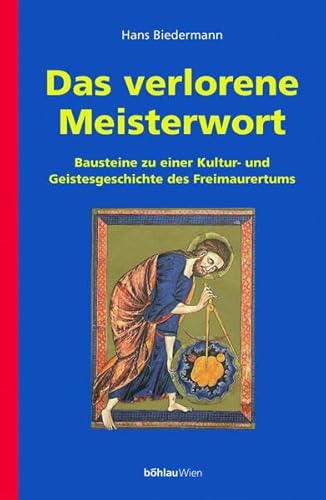 Das verlorene Meisterwort. (9783205990444) by Biedermann, Hans