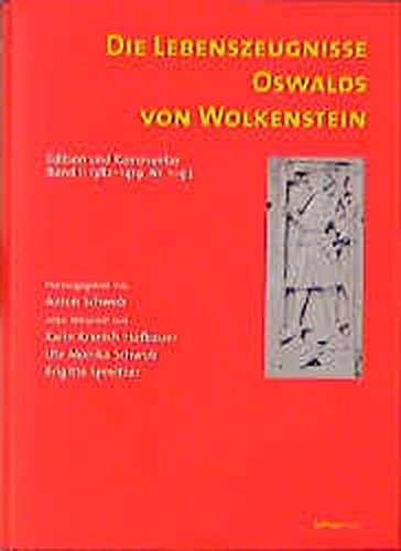 Die Lebenszeugnisse Oswalds von Wolkenstein. Edition und Kommentar. Band 1: 1382-1419, Nr. 1-92. - Schwob, Anton (Hrsg.)