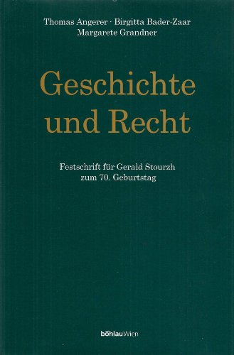 Geschichte und Recht. Festschrift für Gerald Stourzh zum 70. Geburtstag.