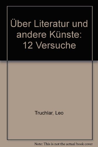 9783205991533: Uber Literatur Und Andere Kunste: 12 Versuche (German Edition)