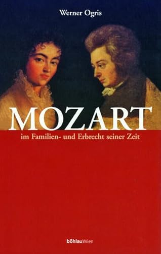 Beispielbild fr Mozart im Familien- und Erbrecht seiner Zeit. Verlbnis, Heirat, Verlassenschaft. zum Verkauf von Musikantiquariat Bernd Katzbichler