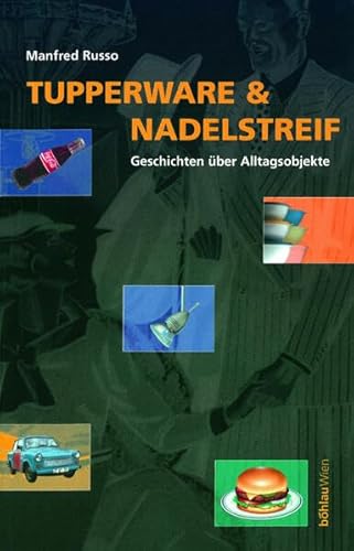 Beispielbild fr Tupperware & Nadelstreif: Geschichten ber Alltagsobjekte zum Verkauf von Goodbooks-Wien