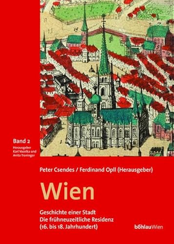 Beispielbild fr Wien. Geschichte einer Stadt. Band 2: Die frhneuzeitliche Residenz (16. bis 18. Jahrhundert): Bd. 2 zum Verkauf von medimops