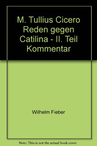 Beispielbild fr M. Tullius Cicero Reden gegen Catilina - II. Teil Kommentar zum Verkauf von medimops