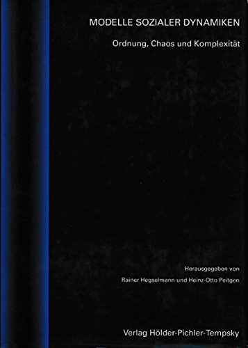 Imagen de archivo de Modelle sozialer Dynamiken: Ordnung, Chaos und Komplexitt (Verffentlichungen des Instituts Wiener Kreis) a la venta por medimops