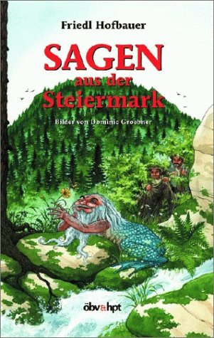 Sagen aus der Steiermark - Hofbauer, Friedl