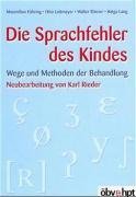 Beispielbild fr Die Sprachfehler des Kindes. Wege und Methoden der Behandlung zum Verkauf von medimops