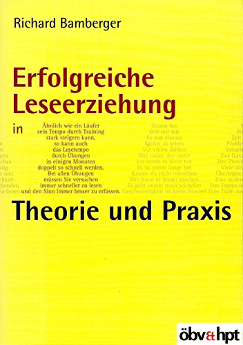 Erfolgreiche Leseerziehung in Theorie und Praxis: Mit besonderer Berücksichtigung der Aktion 