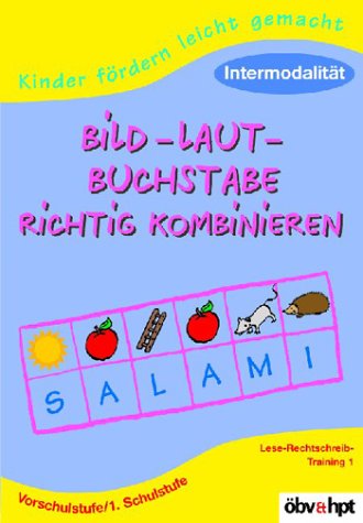 9783209033963: Bild-Laut-Buchstabe richtig kombinieren. Intermodalitt.