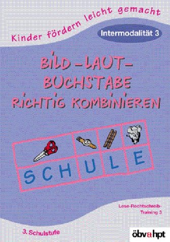 Beispielbild fr Kinder frdern leicht gemacht. Bild-Laut-Buchstaben Richtig Kombinieren zum Verkauf von Ettlinger BUCHFLOHMARKT