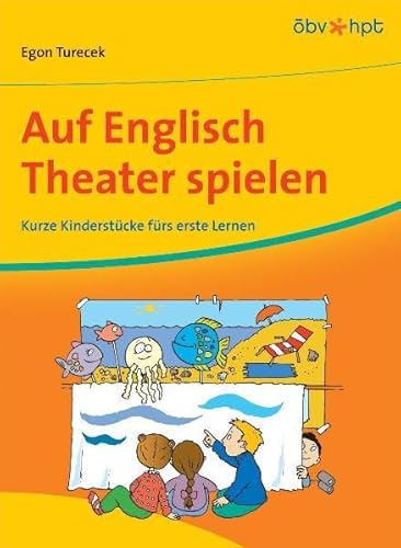 9783209055293: Auf Englisch Theater spielen: Kurze Kinderstcke frs erste Lernen - Turecek, Egon