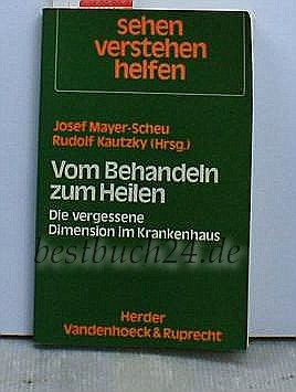 Beispielbild fr Vom Behandeln zum Heilen. Die vergessene Dimension im Krankenhaus. zum Verkauf von Antiquariat Nam, UstId: DE164665634