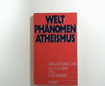 9783210245997: Weltphnomen Atheismus. ( Studien zur Atheismusforschung, 1) - Wucherer, Augustinus Karl