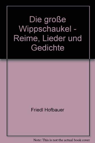 9783210247946: Die grosse Wippschaukel: Reime, Lieder und Gedichte (German Edition)