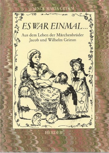 Beispielbild fr Es war einmal. Aus dem Leben der Mrchenbrder Jacob und Wilhelm Grimm zum Verkauf von Goodbooks-Wien