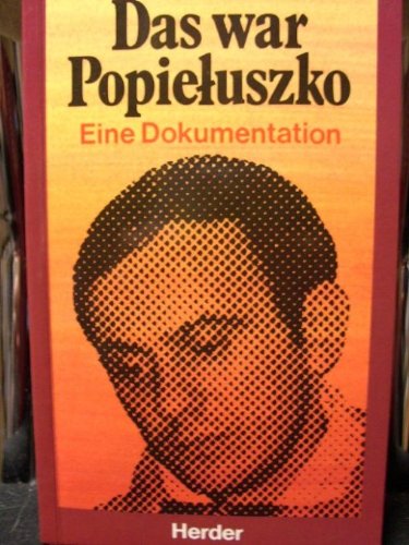 Stock image for Das war Popieluszko. Eine Dokumentation for sale by medimops
