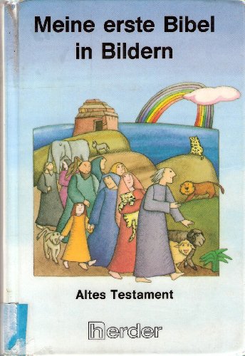 Beispielbild fr Meine erste Bibel in Bildern. Altes Testament. (Herder) zum Verkauf von medimops