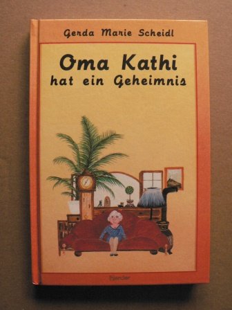 9783210249193: Oma Kathi hat ein Geheimnis - Scheidl, Gerda Marie