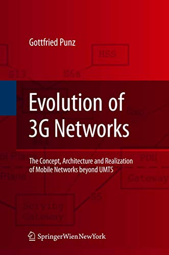 9783211094396: Evolution of 3G Networks: The Concept, Architecture and Realization of Mobile Networks Beyond UMTS
