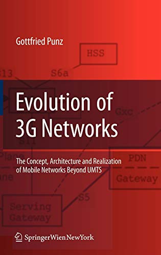 9783211094396: Evolution of 3G Networks: The Concept, Architecture and Realization of Mobile Networks Beyond UMTS