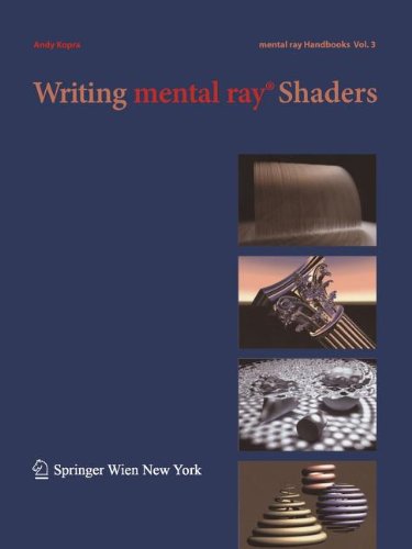 9783211101513: Writing Mental Ray Shaders