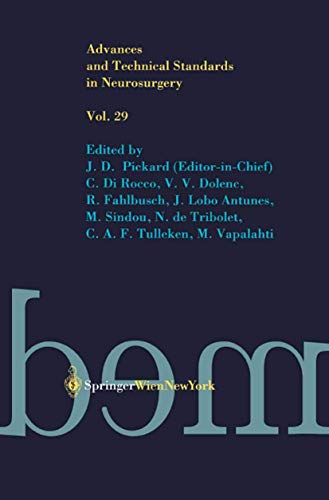 Advances and Technical Standards in Neurosurgery (Advances and Technical Standards in Neurosurgery, 29) (9783211140277) by Pickard, J. D.; Rocco, C. Di; Dolenc, V. V.; Fahlbusch, R.; Antunes, J. Lobo; Sindou, M.; Tribolet, N. De; Tulleken, C. A. F.; Vapalahti, M.