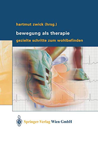 Bewegung als Therapie. Gezielte Schritte zum Wohlbefinden