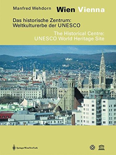 Stock image for Wien. Das historische Zentrum. Weltkulturerbe der UNESCO. Vienna. The Historical Center. The UNESCO World Heritage Site for sale by medimops