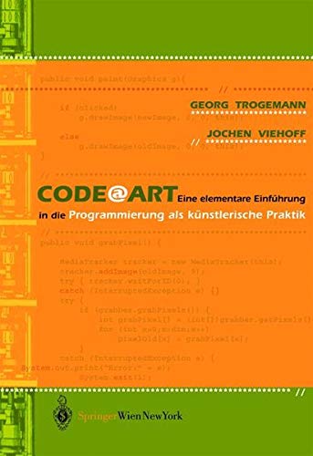 9783211204382: Codeart: Eine Elementare Einfuhrung in Die Programmierung Als Kunstlerische Praktik (Asthetik Und Naturwissenschaften / Medienkultur)