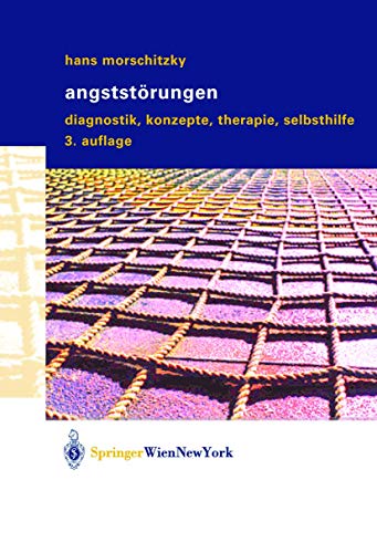 9783211211984: Angststorungen: Diagnostik, Konzepte, Therapie, Selbsthilfe