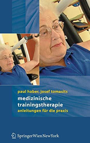 Stock image for Medizinische Trainingstherapie: Anleitungen fr die Praxis (German Edition) for sale by Lucky's Textbooks