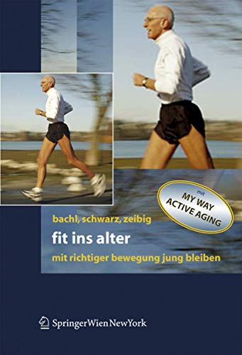 Stock image for Fit ins Alter: Mit richtiger Bewegung jung bleiben for sale by medimops