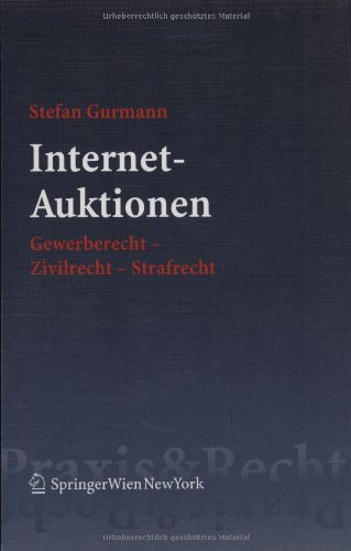 9783211241141: Internet-Auktionen: Gewerberecht - Zivilrecht - Strafrecht (Springer Praxis & Recht)