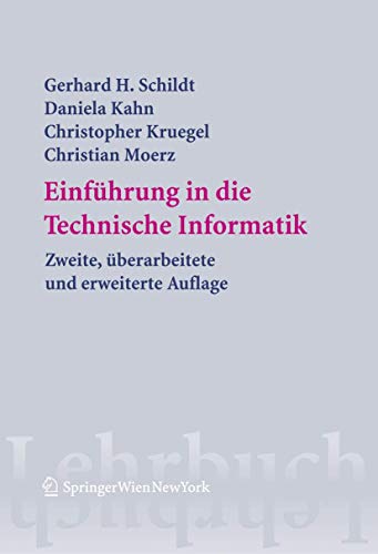 Einführung in die Technische Informatik (Springers Lehrbücher der Informatik) - Schildt, Gerhard Helge