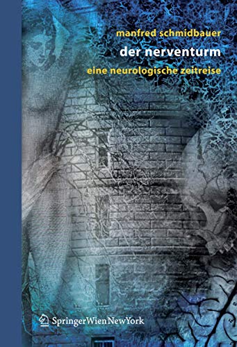 Imagen de archivo de Der Nerventurm : Eine neurologische Zeitreise a la venta por Chiron Media