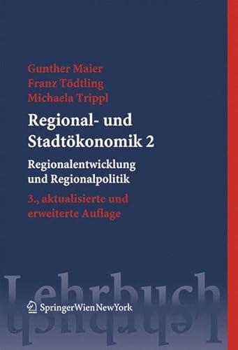 Beispielbild fr Regional- und Stadtkonomik 2: Regionalentwicklung und Regionalpolitik (Springers Kurzlehrbcher der Wirtschaftswissenschaften) zum Verkauf von medimops