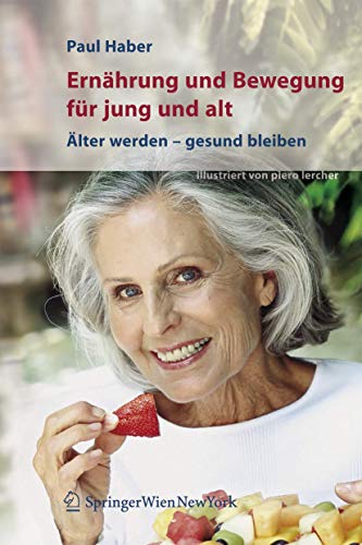 Stock image for Ernhrung und Bewegung fr jung und alt. lter werden   gesund bleiben for sale by medimops