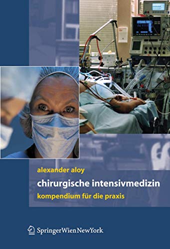 9783211296790: Chirurgische Intensivmedizin: Kompendium Fur Die Praxis