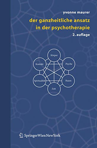 9783211324905: Der ganzheitliche Ansatz in der Psychotherapie (German Edition)