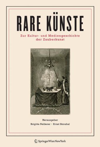 Beispielbild fr Rare Knste: Zur Kultur- und Mediengeschichte der Zauberkunst zum Verkauf von medimops