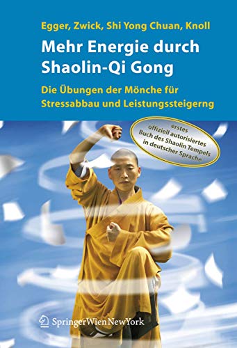 Stock image for Mehr Energie durch Shaolin-Qi Gong: Die bungen der Mnche fr Stressabbau und Leistungssteigerung for sale by medimops