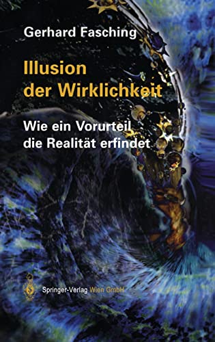 Beispielbild fr Illusion der Wirklichkeit. Wie ein Vorurteil die Realitt erfindet zum Verkauf von medimops